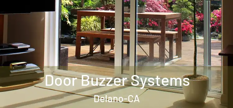  Door Buzzer Systems Delano-CA