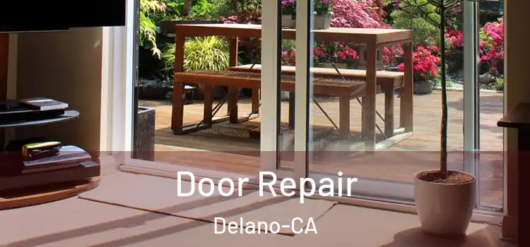  Door Repair Delano-CA